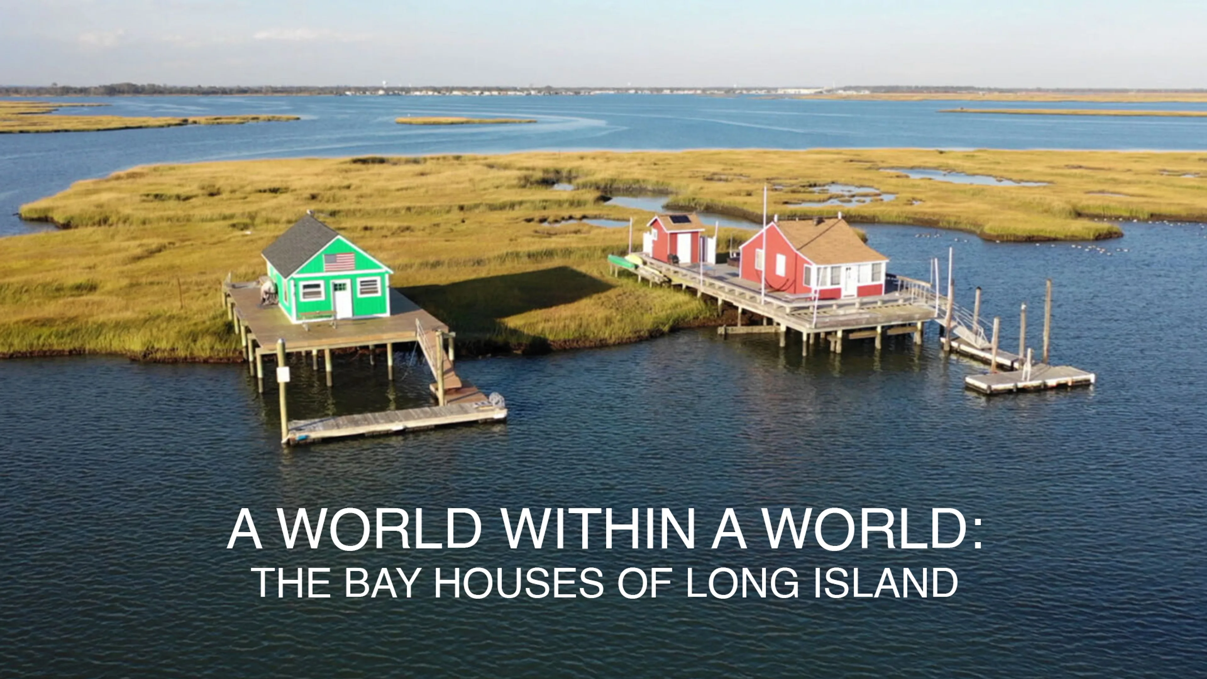 A World Within A World: The Bay Houses of Long Island poster